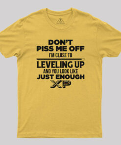 Don’t Piss Me Off T-Shirt