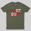 Don’t Quit Geek T-Shirt