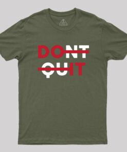 Don’t Quit Geek T-Shirt