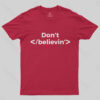 Don’t Stop Believing T-Shirt