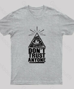 Don’t Trust Anyon Geek T-Shirt