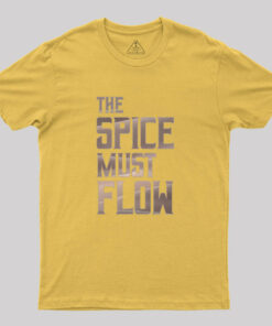 Dune – The Spice Must Flow (Light) Geek T-Shirt