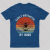 Easily Distracted By Bugs Nerd T-Shirt