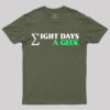 Eight Days A Geek T-Shirt