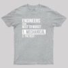 Engineers From Best To Worst Mechanical Engineering Geek T-Shirt