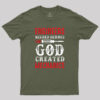 Engineers Needed Heroes So God Created T-Shirt