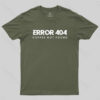 Error 404 Coffee Not Found T-shirt