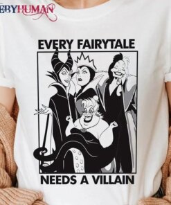 Every Fairytale Need A Villain Classic T-Shirt Unisex Sweatshirt Hoodie