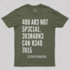 Everyone Can Read This A You Are Not Special T-shirt