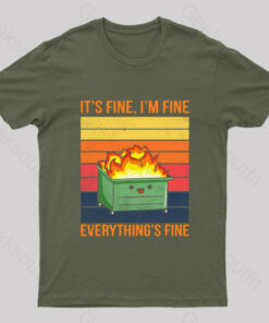 Everything Is Fine Geek T-Shirt