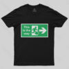 Exit Sign T-Shirt