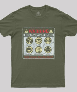 Family Warning T-Shirt