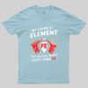 Fe Man Geek T-Shirt