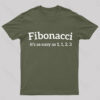 Fibonacci Funny Quote Nerd T-Shirt