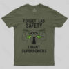 Forget Lab Safety T-Shirt
