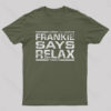 Frankie Says Relax Funny T-Shirt