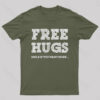 Free Hugs, Smile If You Want More.. T-Shirt