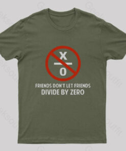 Friends Don’t Divide by Zero Geek T-Shirt