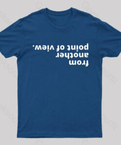 From Another Point of View Nerd T-Shirt