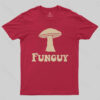 Fungi Fun Guy Funny Geek Nerd T-Shirt