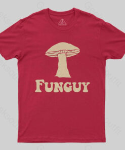 Fungi Fun Guy Funny Geek Nerd T-Shirt