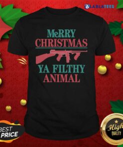 Funny Merry Christmas Ya Filthy Animal Shirt