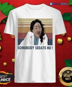 Funny Somebody Sedate Me Vintage Shirt