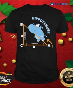 Great Hippotenuse Opposite Adjacent Shirt