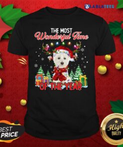 Great West Highland White Terrier The Most Wonderful Time Of The Year Ugly Christmas Shirt