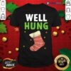Happy Well Hung Funny Christmas Holiday Shirt