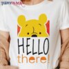 Hello There Winnie The Pooh Classic T-Shirt Unisex Sweatshirt Hoodie