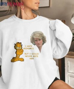I Hate Mondays But I Could Never Hate Her Diana And Garfield Classic Tee Unisex Sweatshirt Hoodie