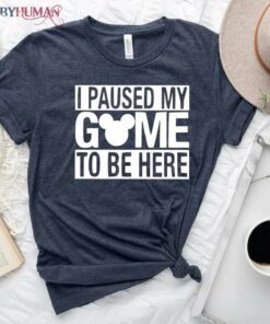 I Paused My Game To Be Here Disney mickey mouse Disney family Unisex T-shirt, Best Gifts for Disney Lovers