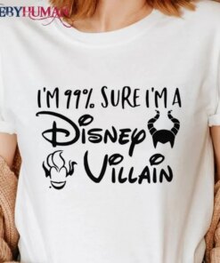 I’M A Disney Villain Classic T-Shirt Unisex Sweatshirt Hoodie