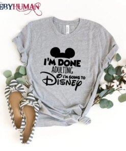 I’M Done Adulting I’M Going Disney Magic Kingdom Classic Tee Magic Kingdom T-Shirt