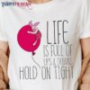Life Is Full Of Up Nad Down Hold On Tight – Disney Piglet Classic T-Shirt Unisex Sweatshirt Hoodie