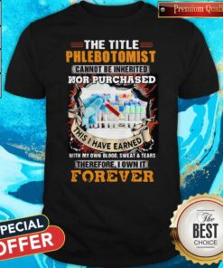 Nice The Title Phlebot Tomist Nor Purchased Forever Shirt