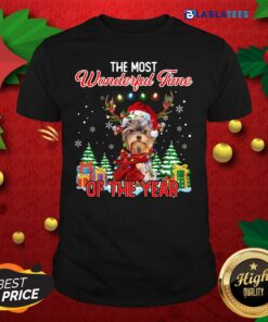 Nice Yorkshire Terrier The Most Wonderful Time Of The Year Christmas Shirt
