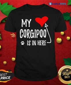 Official My Corgipoo Is In Here Corgipoo In My Heart Dog Mom Shirt