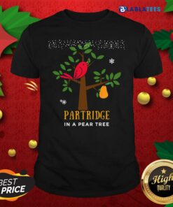 Official Partridge In A Pear Tree Shirt