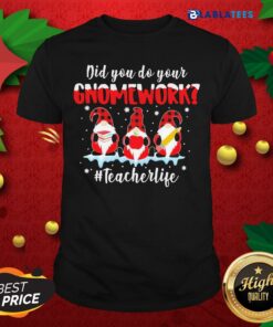 Official Plaid Did You Do Your Homework #teacherlife Christmas Shirt