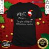 Official Wine Hat Santa The Glue Holding This 2020 Shitshow Together Shirt