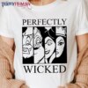 Perfectly Wicked – Villain Disney Classic T-Shirt Unisex Sweatshirt Hoodie