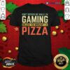 Premium Don’t Bother Me While I’m Gaming Unless You Brought Pizza Shirt