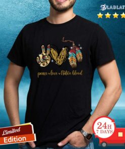 Premium Peace Love Native Blood Shirt