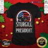 Premium Sturgill For President Shirt