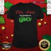 Pretty Mrs Claus But Married To The Grinch Christmas Shirt