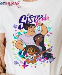 Sister Goals – Disney Encanto Classic T-Shirt Unisex Sweatshirt Hoodie