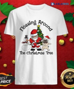 Top Santa And Pug And Snowman Dabbing Flossing Around The Christmas Tree Shirt