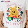 Willy Nilly Silly Old Friend Floral Winnie The Pooh Classic T-Shirt Unisex Sweatshirt Hoodie